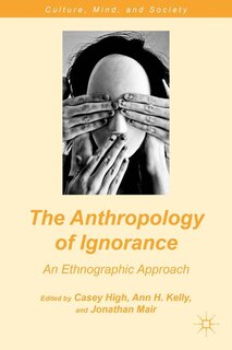 Front cover_The Anthropology of Ignorance