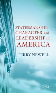 Couverture_Statesmanship, Character, and Leadership in America