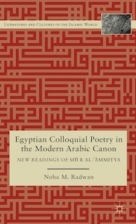 Front cover_Egyptian Colloquial Poetry in the Modern Arabic Canon