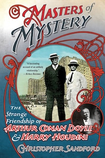 Couverture_Masters of Mystery: The Strange Friendship of Arthur Conan Doyle and Harry Houdini