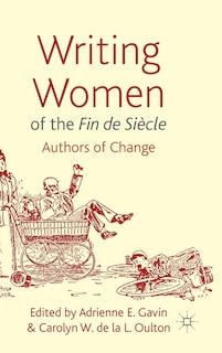 Front cover_Writing Women Of The Fin De Siecle