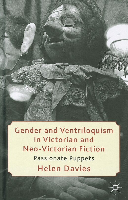 Couverture_Gender and Ventriloquism in Victorian and Neo-Victorian Fiction