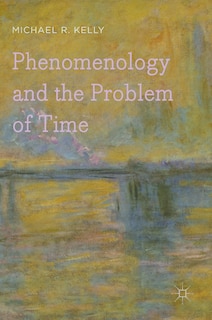 Front cover_Phenomenology And The Problem Of Time