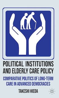 Front cover_Political Institutions and Elderly Care Policy