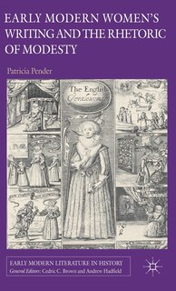 Front cover_Early Modern Women's Writing and the Rhetoric of Modesty