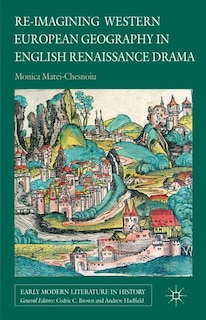 Re-imagining Western European Geography in English Renaissance Drama