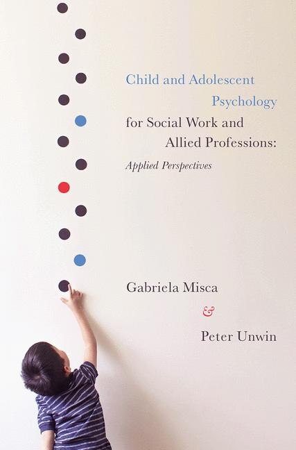 Front cover_Child And Adolescent Psychology For Social Work And Allied Professions