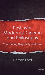 Front cover_Post-War Modernist Cinema and Philosophy