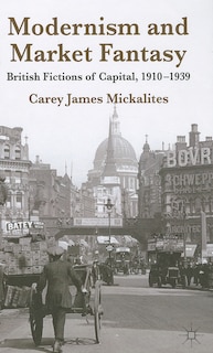 Front cover_Modernism and Market Fantasy