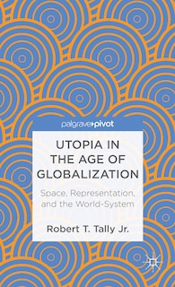 Front cover_Utopia in the Age of Globalization