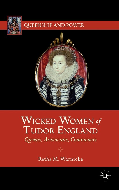 Front cover_Wicked Women of Tudor England