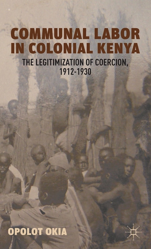 Front cover_Communal Labor in Colonial Kenya