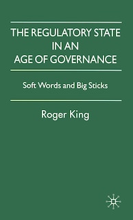 Front cover_The Regulatory State In An Age Of Governance
