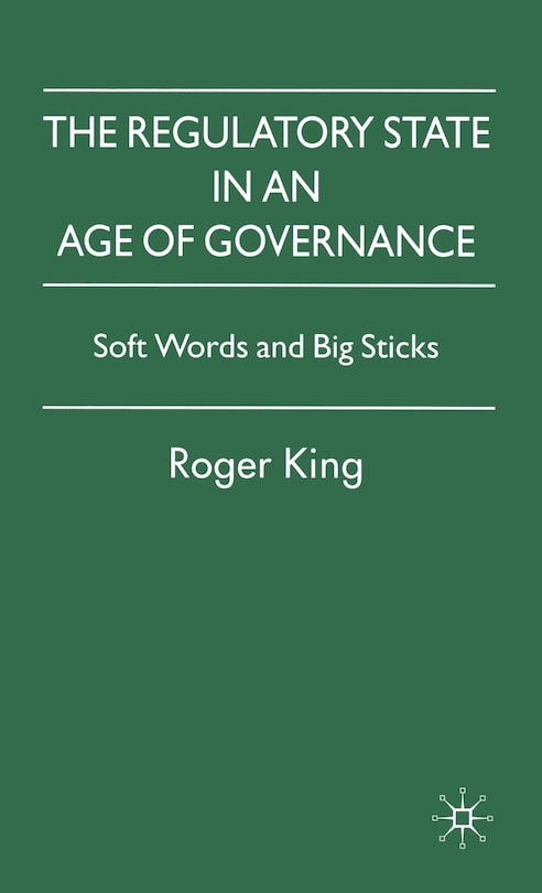 Front cover_The Regulatory State In An Age Of Governance