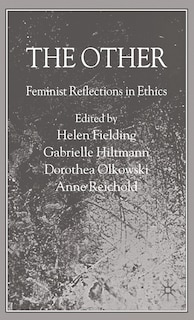 The Other: Feminist Reflections in Ethics