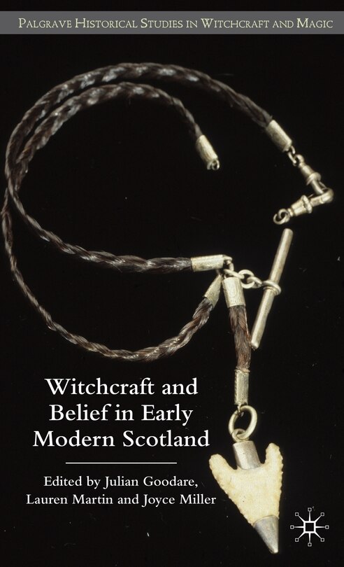 Couverture_Witchcraft And Belief In Early Modern Scotland