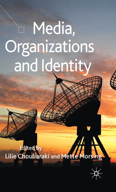 Front cover_Media, Organizations And Identity