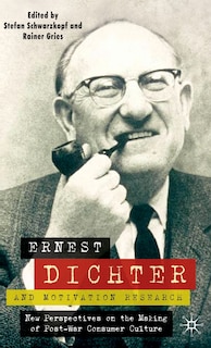 Couverture_Ernest Dichter and Motivation Research