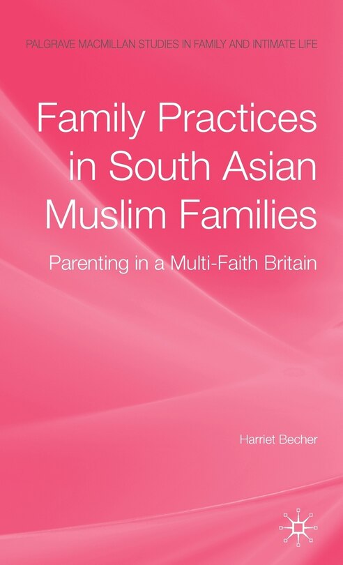 Front cover_Family Practices In South Asian Muslim Families