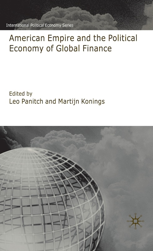 Front cover_American Empire And The Political Economy Of Global Finance