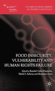 Food Insecurity, Vulnerability And Human Rights Failure