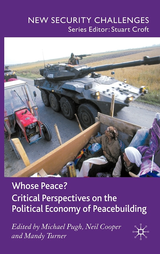 Front cover_Whose Peace? Critical Perspectives on the Political Economy of Peacebuilding