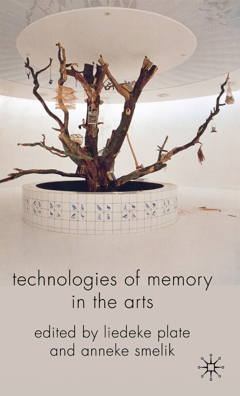 Front cover_Technologies of Memory in the Arts