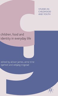 Front cover_Children, Food and Identity in Everyday Life