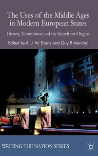 Front cover_The Uses of the Middle Ages in Modern European States