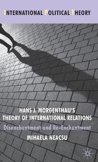 Front cover_Hans J. Morgenthau's Theory of International Relations
