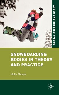 Front cover_Snowboarding Bodies In Theory And Practice