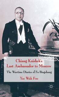 Front cover_Chiang Kaishek's Last Ambassador to Moscow