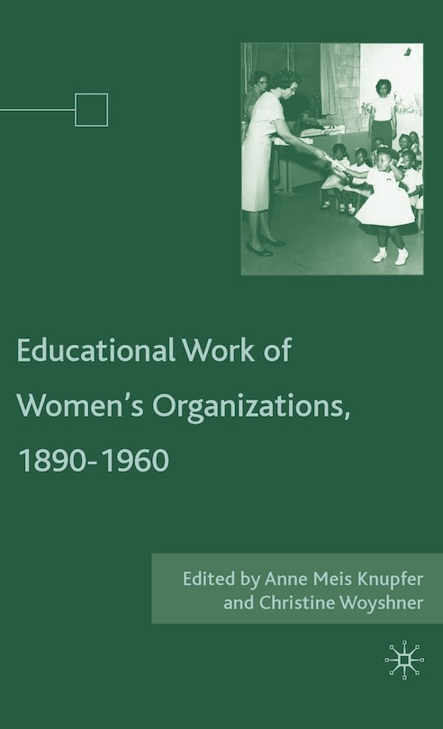 Couverture_The Educational Work Of Women's Organizations, 1890-1960