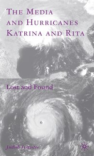 Front cover_The Media and Hurricanes Katrina and Rita
