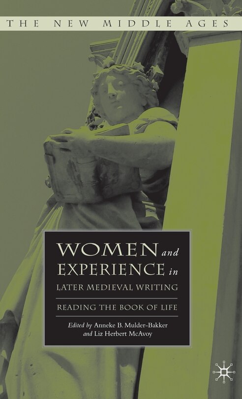 Front cover_Women and Experience in Later Medieval Writing