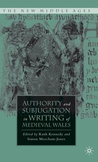 Front cover_Authority and Subjugation in Writing of Medieval Wales