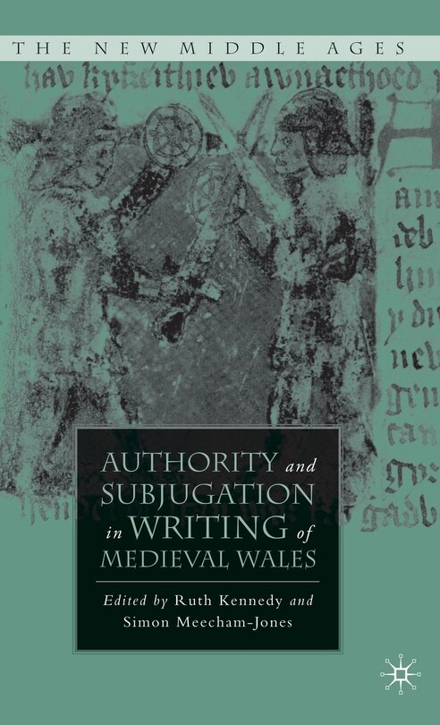 Front cover_Authority and Subjugation in Writing of Medieval Wales