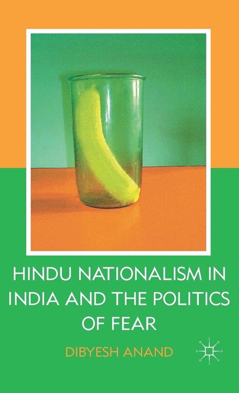 Front cover_Hindu Nationalism In India And The Politics Of Fear