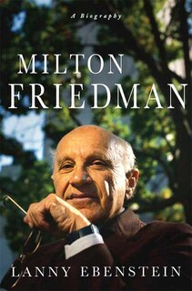 Front cover_Milton Friedman: A Biography