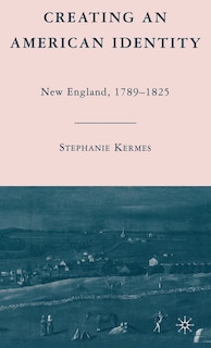 Couverture_Creating An American Identity