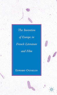 Front cover_The Invention of Europe in French Literature and Film