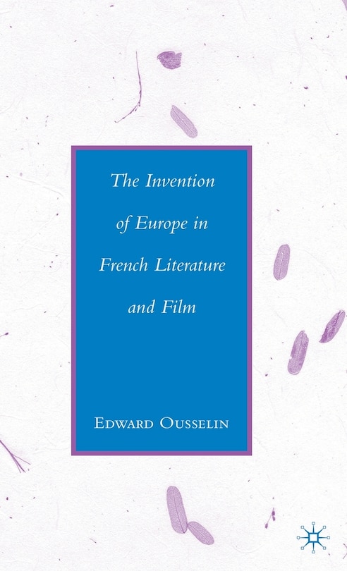Front cover_The Invention of Europe in French Literature and Film