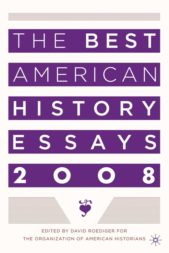 Couverture_The Best American History Essays 2008