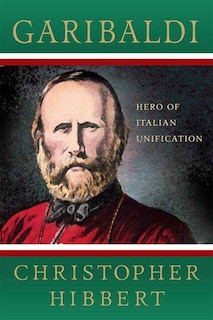 Couverture_Garibaldi: Hero of Italian Unification