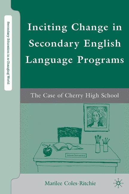 Front cover_Inciting Change in Secondary English Language Programs