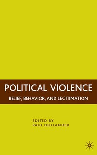 Political Violence: Belief, Behavior, and Legitimation image number 0