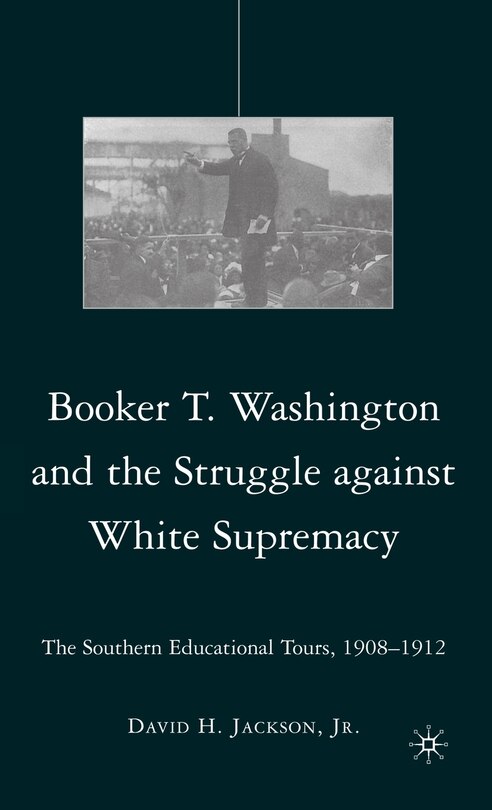 Front cover_Booker T. Washington And The Struggle Against White Supremacy