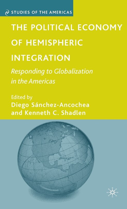 Front cover_The Political Economy of Hemispheric Integration