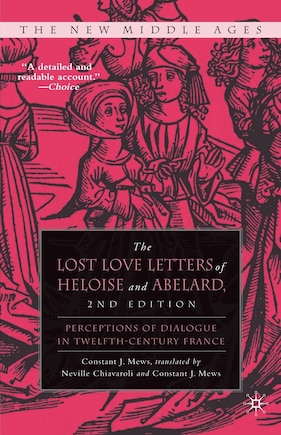 The Lost Love Letters of Heloise and Abelard: Perceptions of Dialogue in Twelfth-Century France