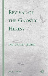 Front cover_Revival Of The Gnostic Heresy